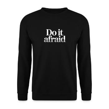 Fais-le Peur Courage Développement Motivation - Sweat-shirt Unisexe - noir - Devant - Alina (178cm) & Michal (187cm)