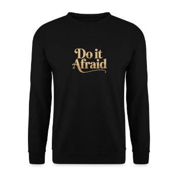 Fais-le Peur Courage Développement Motivation - Sweat-shirt Unisexe - noir - Devant - Alina (178cm) & Michal (187cm)