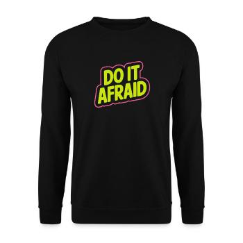 Fais-le Peur Courage Développement Motivation - Sweat-shirt Unisexe - noir - Devant - Alina (178cm) & Michal (187cm)