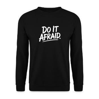 Fais-le Peur Courage Développement Motivation - Sweat-shirt Unisexe - noir - Devant - Alina (178cm) & Michal (187cm)