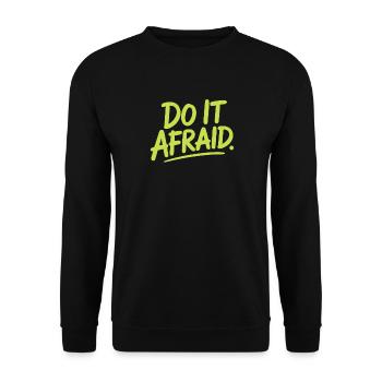 Fais-le Peur Courage Développement Motivation - Sweat-shirt Unisexe - noir - Devant - Alina (178cm) & Michal (187cm)