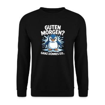 Guten Morgen? Ganz dünnes Eis! Lustiger Pinguin - Unisex Pullover - Schwarz - Vorne - Alina (178cm) & Michal (187cm)