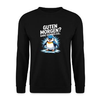 Guten Morgen? Ganz dünnes Eis! Lustiger Pinguin - Unisex Pullover - Schwarz - Vorne - Alina (178cm) & Michal (187cm)