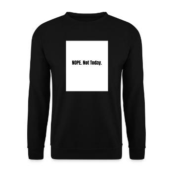 Nein. Nicht heute – Lazy Mood Statement - Unisex Pullover - Schwarz - Vorne - Alina (178cm) & Michal (187cm)