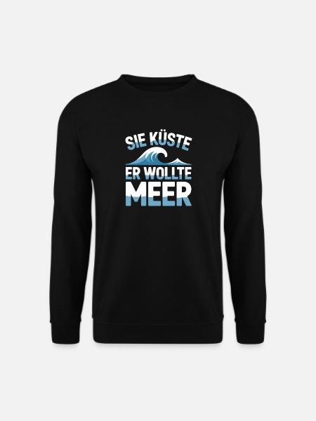 Sie Küste Er Wollte Meer Strand Liebe Welle Surfer - Unisex Pullover - Schwarz
