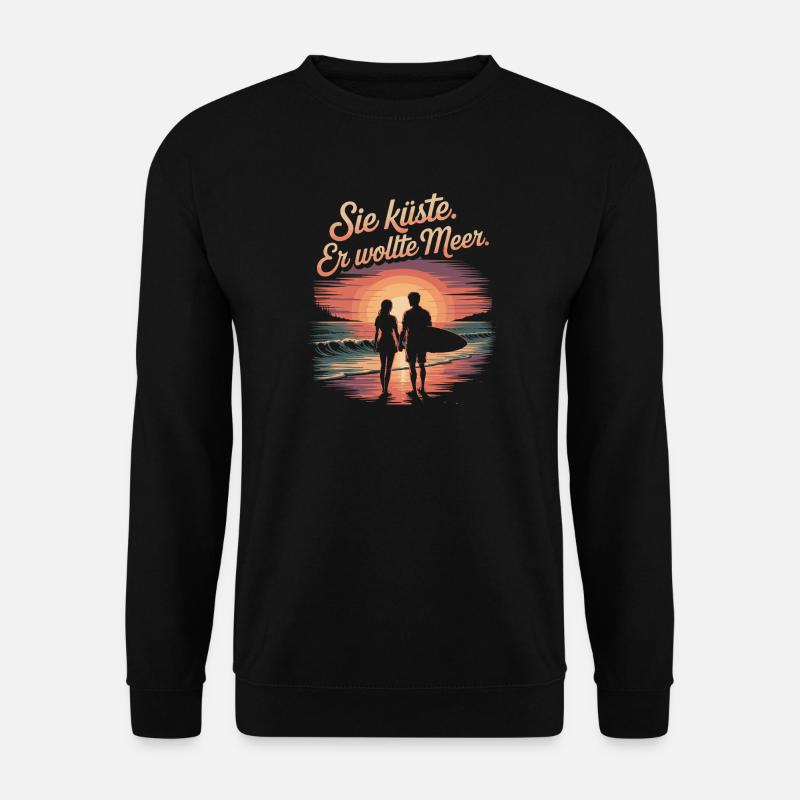 Sie Küste Er Wollte Meer Strand Liebe Welle Surfer - Unisex Pullover - Schwarz