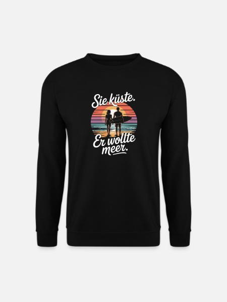 Sie Küste Er Wollte Meer Strand Liebe Welle Surfer - Unisex Pullover - Schwarz