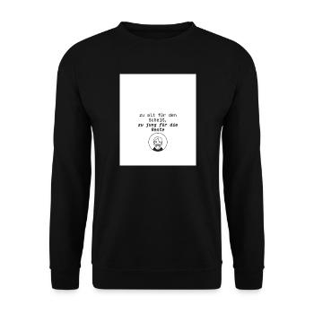 Age Sayings Humor Design - Unisex Sweatshirt - black - Front - Alina (178cm) & Michal (187cm)