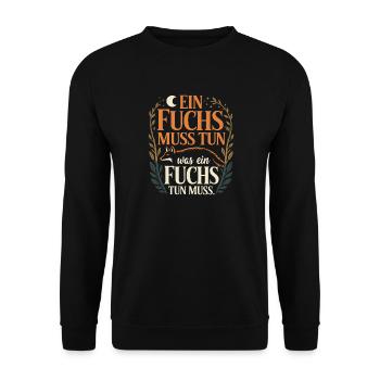 Fuchs Spruch Ein Fuchs Muss Tun Was Fuchs Tun Muss - Unisex Pullover - Schwarz - Vorne - Alina (178cm) & Michal (187cm)