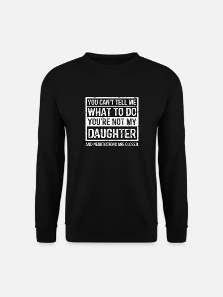 Bold Daughter Negotiation Quote - Unisex Sweatshirt - black