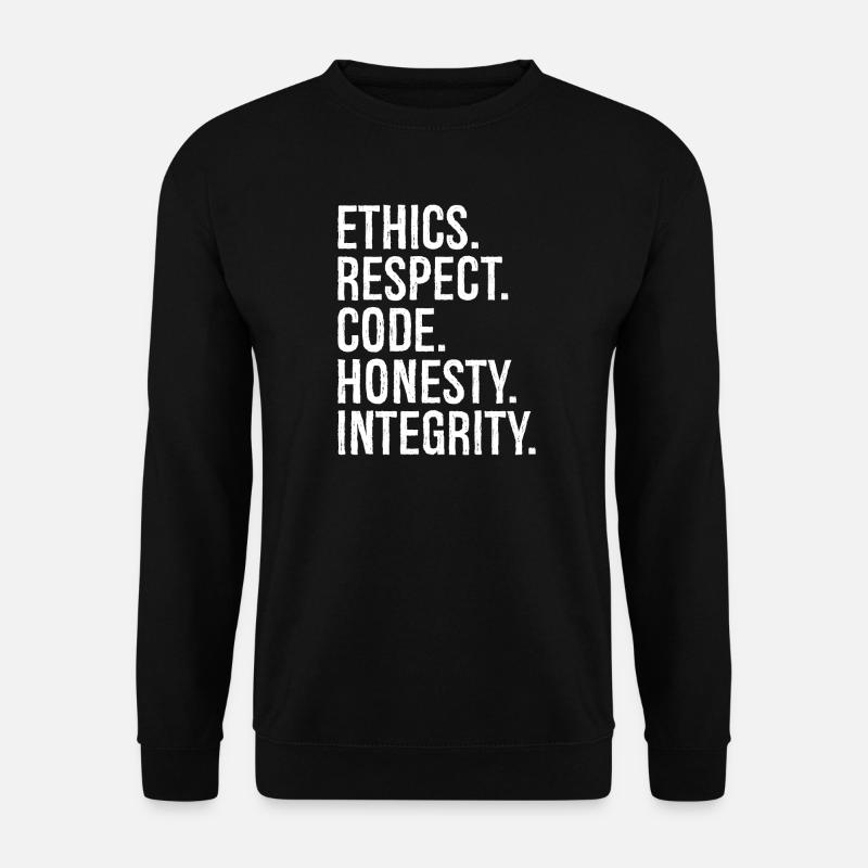 Éthique Respect Code Honnêteté Intégrité - Sweat-shirt Unisexe - noir