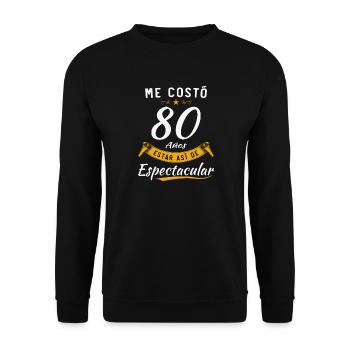It Took Me 80 Years To Be This Spectacular - Unisex Sweatshirt - black - Front - Alina (178cm) & Michal (187cm)