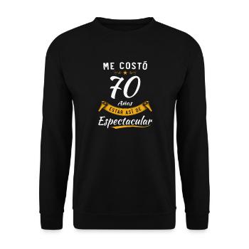 Il m’a fallu 70 ans pour être aussi spectaculaire - Sweat-shirt Unisexe - noir - Devant - Alina (178cm) & Michal (187cm)