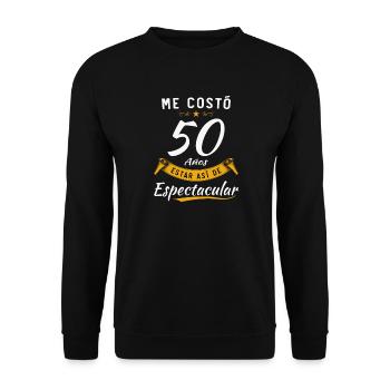 Il m’a fallu 50 ans pour être aussi spectaculaire - Sweat-shirt Unisexe - noir - Devant - Alina (178cm) & Michal (187cm)
