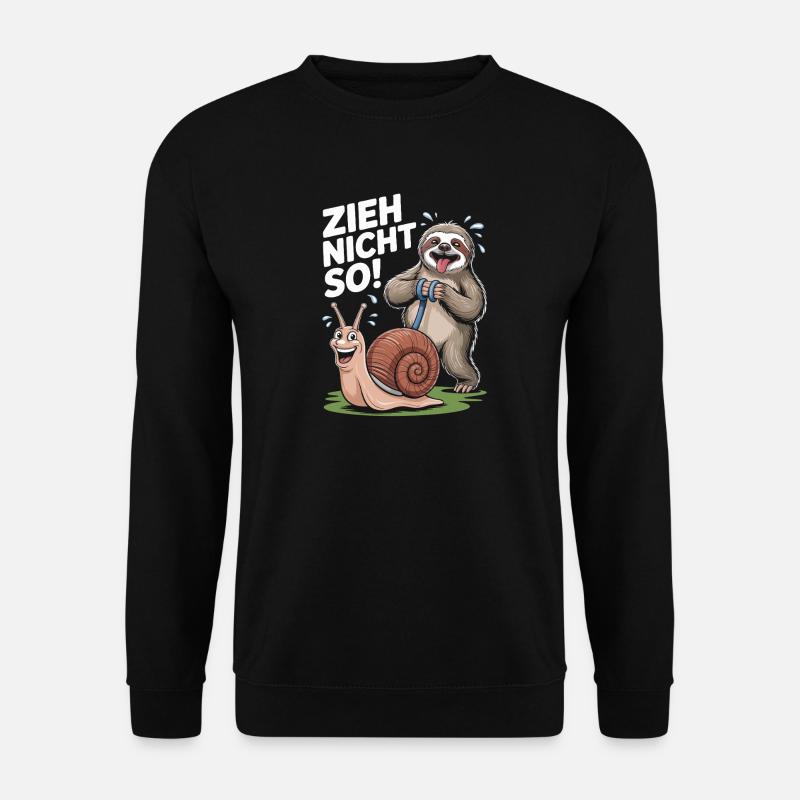 Witziges Faultier mit Schnecke Zieh nicht so - Unisex Pullover - Schwarz