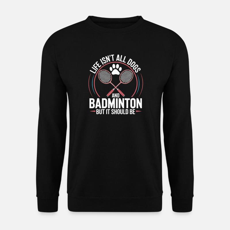 Hunde & Badminton - Unisex Pullover - Schwarz