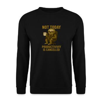 Not today – productivity canceled - Unisex Sweatshirt - black - Front - Alina (178cm) & Michal (187cm)