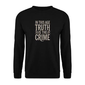 In This Age Truth Is The Crime Quote - Unisex Sweatshirt - black - Front - Alina (178cm) & Michal (187cm)