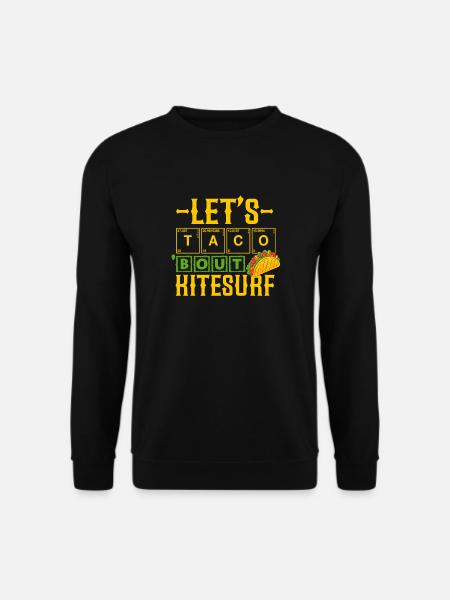 Let's Taco' Bout Kitesurfen Humor Kite und Tacos - Unisex Pullover - Schwarz