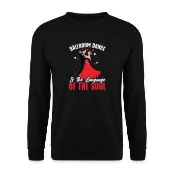 Ballroom Dance Language Of My Soul - Unisex Sweatshirt - black - Front - Alina (178cm) & Michal (187cm)