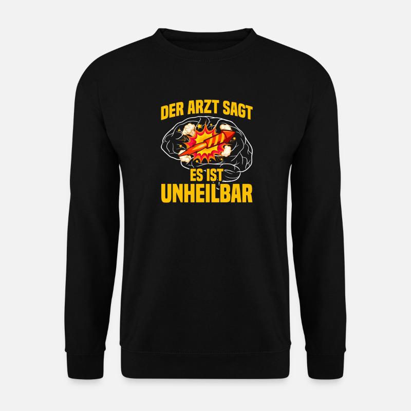 Incurable: Pyrotechnicians, fireworks, fireworks - Unisex Sweatshirt - black