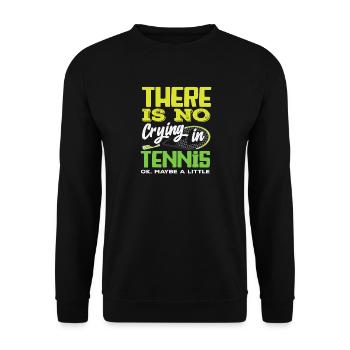 Tennis Player There Is No Crying - Unisex Sweatshirt - black - Front - Alina (178cm) & Michal (187cm)