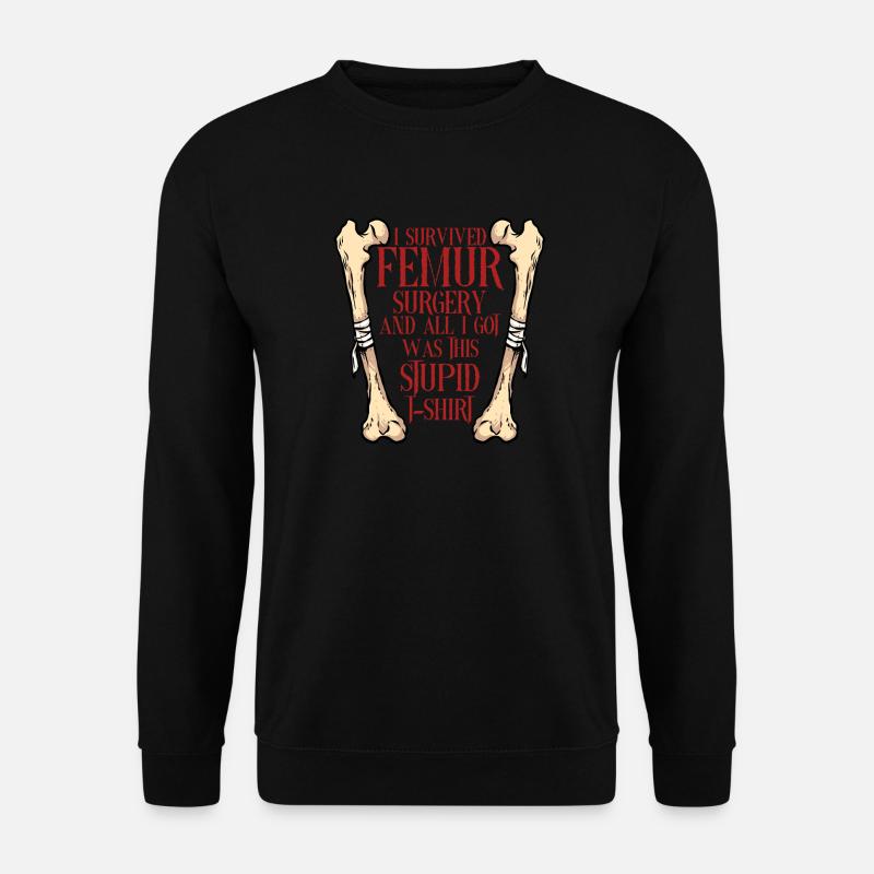 Beinbruch Gebrochener Oberschenkel - Unisex Pullover - Schwarz