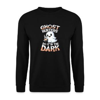  Ghost Hunters Do It In The Dark Geisterjäger - Unisex Pullover - Schwarz - Vorne - Alina (178cm) & Michal (187cm)