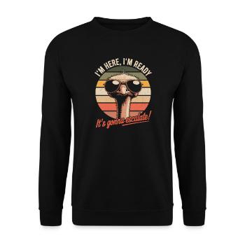 Im Here Ready Ostrich Escalate Strauss Party Retro - Unisex Sweatshirt - black - Front - Alina (178cm) & Michal (187cm)