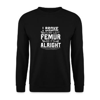 Beinbruch Gebrochener Oberschenkel - Unisex Pullover - Schwarz - Vorne - Alina (178cm) & Michal (187cm)