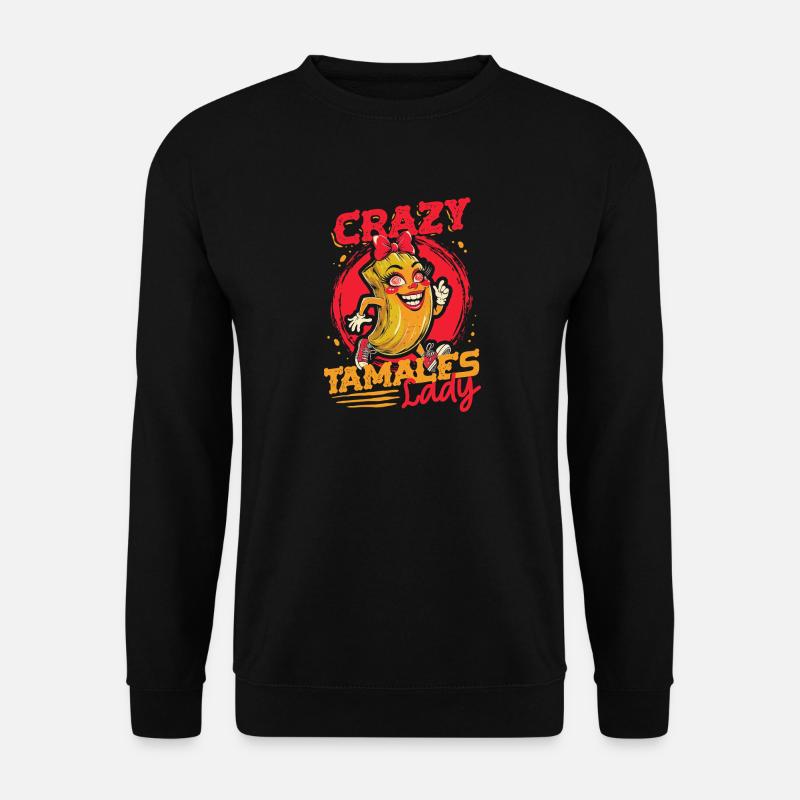 Tamale Crazy Tamales Lady - Unisex Pullover - Schwarz