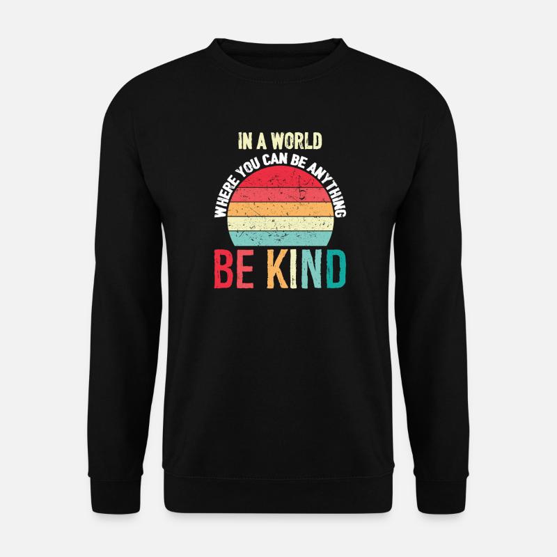 In-A-World-Where-You-Can-Be-Anything-support-Ki - Unisex Pullover - Schwarz