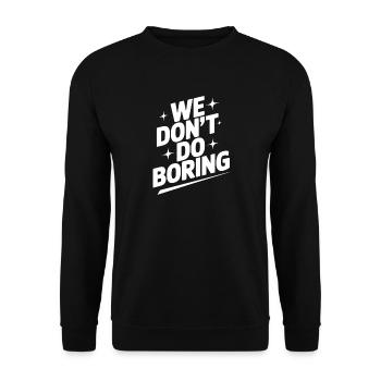 Wir machen keine Langeweile - Unisex Pullover - Schwarz - Vorne - Alina (178cm) & Michal (187cm)