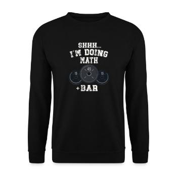 Shhh I'm Doing Math Weight Bar Lifting Workout - Unisex Sweatshirt - black - Front - Alina (178cm) & Michal (187cm)