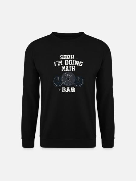 Shhh I'm Doing Math Weight Bar Lifting Workout - Unisex Pullover - Schwarz
