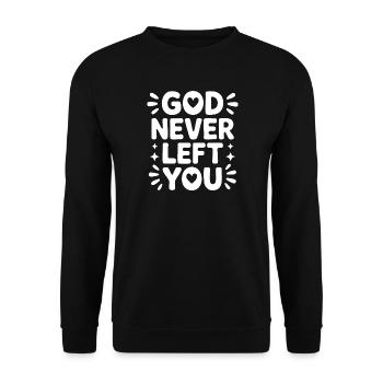 God Never Left You Design - Unisex Pullover - Schwarz - Vorne - Alina (178cm) & Michal (187cm)