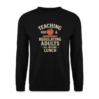 Teaching Kids & Regulating Adults Humorvoll - Unisex Pullover - Schwarz - Vorne - Alina (178cm) & Michal (187cm)