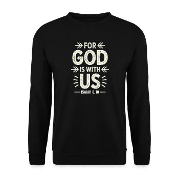 For God Is With Us Design - Unisex Sweatshirt - black - Front - Alina (178cm) & Michal (187cm)