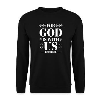 For God Is With Us Design - Unisex Sweatshirt - black - Front - Alina (178cm) & Michal (187cm)