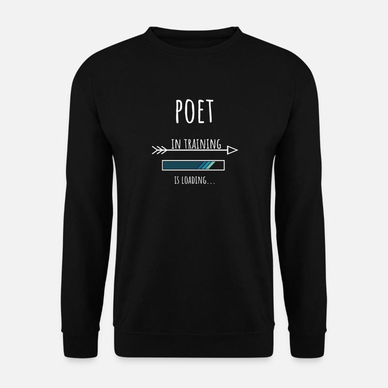 Poet Gift Profession Education Poet - Unisex Sweatshirt - black