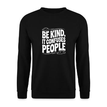 Sei freundlich, es verwirrt die Leute - Unisex Pullover - Schwarz - Vorne - Alina (178cm) & Michal (187cm)