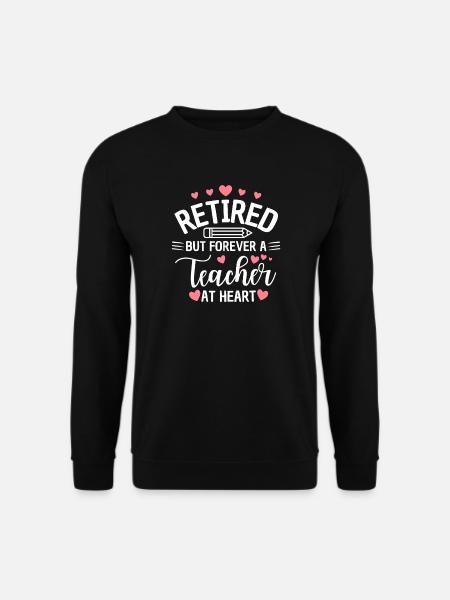 Retired Teacher Heart Teacher Retirement - Unisex Sweatshirt - black