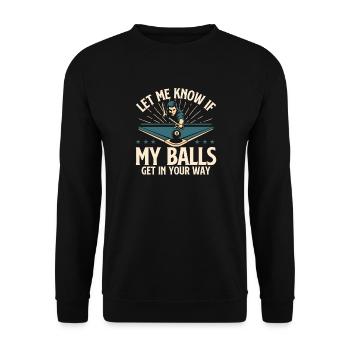 Sag Bescheid, wenn meine Eier dir im Weg sind - Unisex Pullover - Schwarz - Vorne - Alina (178cm) & Michal (187cm)