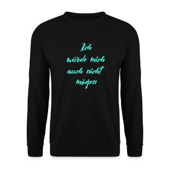 funny saying - funny sayings - Unisex Sweatshirt - black - Front - Alina (178cm) & Michal (187cm)