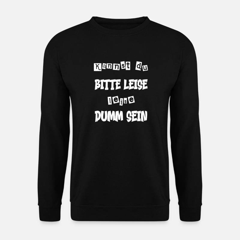 Lustiger Spruch - witziger Spruch - Unisex Pullover - Schwarz
