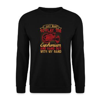 Euphonium Je veux juste jouer de l'euphonium baryton - Sweat-shirt Unisexe - noir - Devant - Alina (178cm) & Michal (187cm)