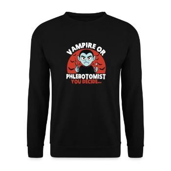 Vampire Or Phlebotomist You Decide... - Unisex Sweatshirt - black - Front - Alina (178cm) & Michal (187cm)