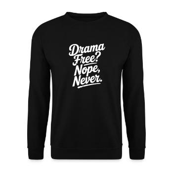 Drama Free? Nope Never - Unisex Sweatshirt - black - Front - Alina (178cm) & Michal (187cm)