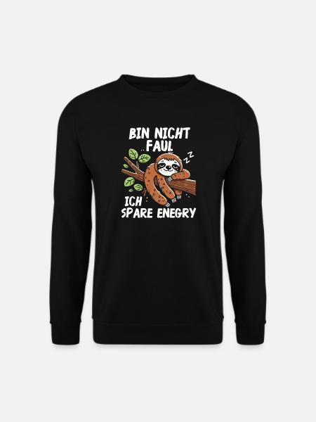 I'm not lazy I'm saving energy - Unisex Sweatshirt - black