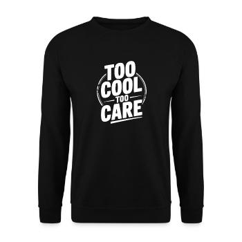 Too Cool to Care - Unisex Sweatshirt - black - Front - Alina (178cm) & Michal (187cm)